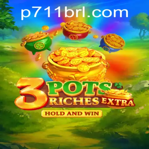 3potsExtra: A New Era of Gaming with 711BRL