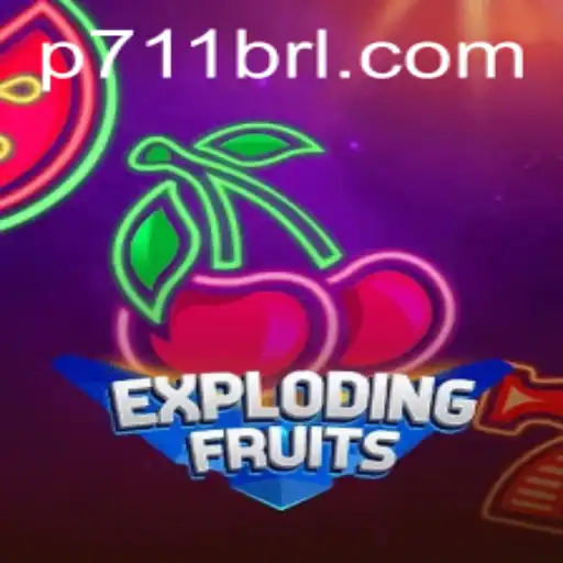 ExplodingFruits: The Thrilling New Game With 711BRL Excitement